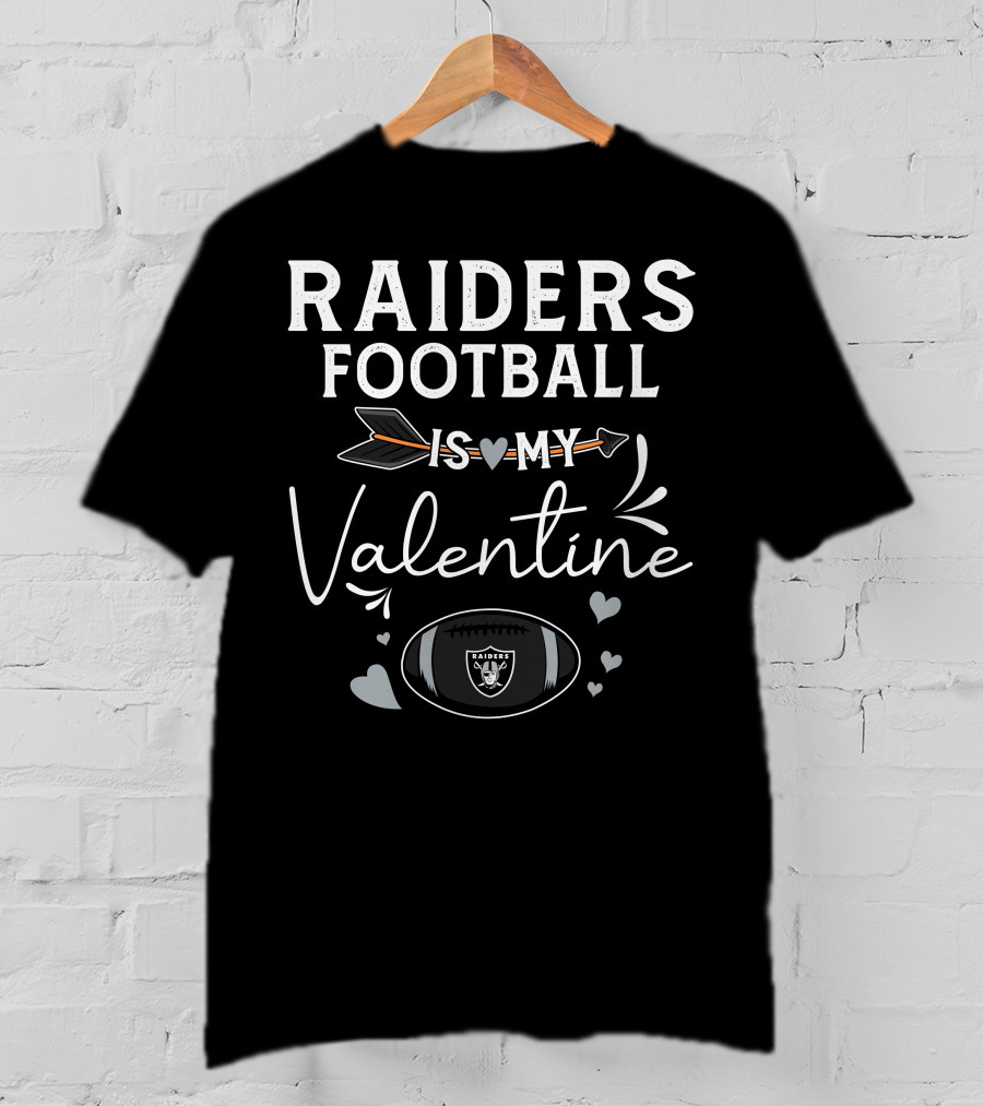 Raiders Football Is My Valentine T-Shirt