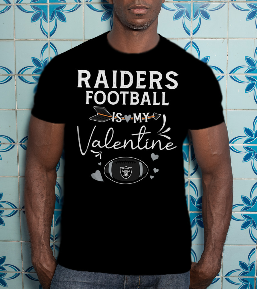 Raiders Football Is My Valentine T-Shirt