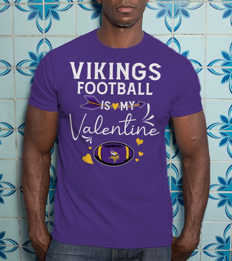 Vikings Football Is My Valentine T-Shirt