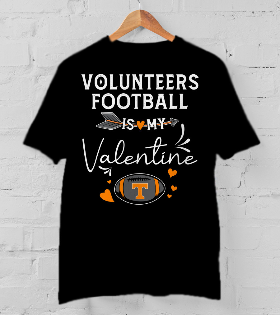 Volunteers Football Is My Valentine T-Shirt