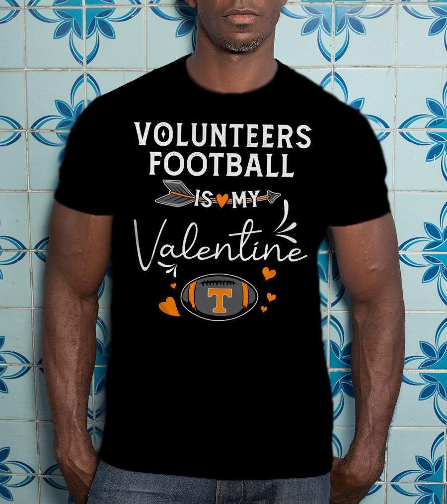 Volunteers Football Is My Valentine T-Shirt