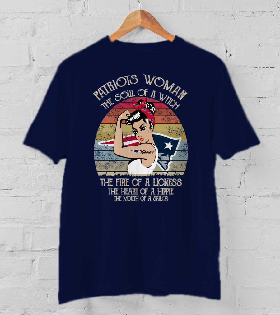 Patriots Woman The Soul Of A Witch The Fire Of A Lioness The Heart Of A Hippie The Mouth Of A Sailor T-Shirt