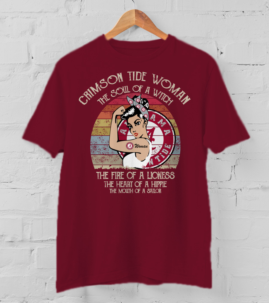 Crimson Tide Woman The Soul Of A Witch The Fire Of A Lioness The Heart Of A Hippie The Mouth Of A Sailor T-Shirt