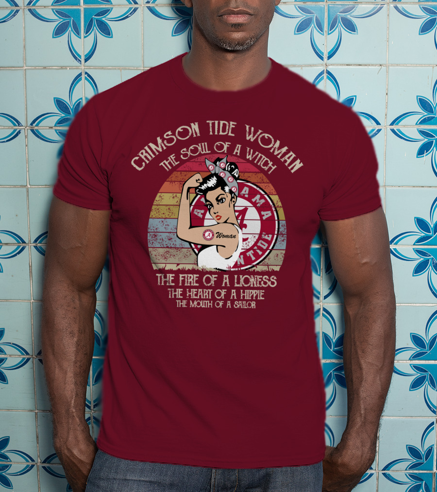 Crimson Tide Woman The Soul Of A Witch The Fire Of A Lioness The Heart Of A Hippie The Mouth Of A Sailor T-Shirt