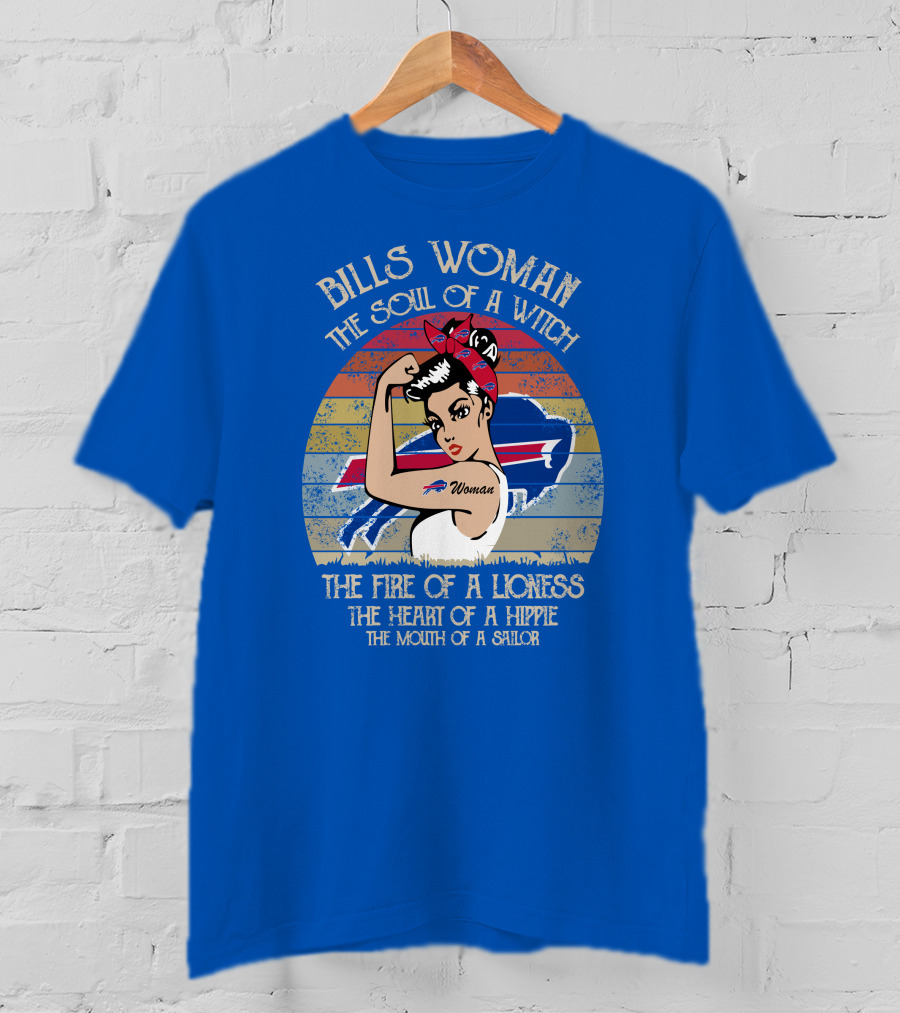 Bills Woman The Soul Of A Witch The Fire Of A Lioness The Heart Of A Hippie The Mouth Of A Sailor T-Shirt