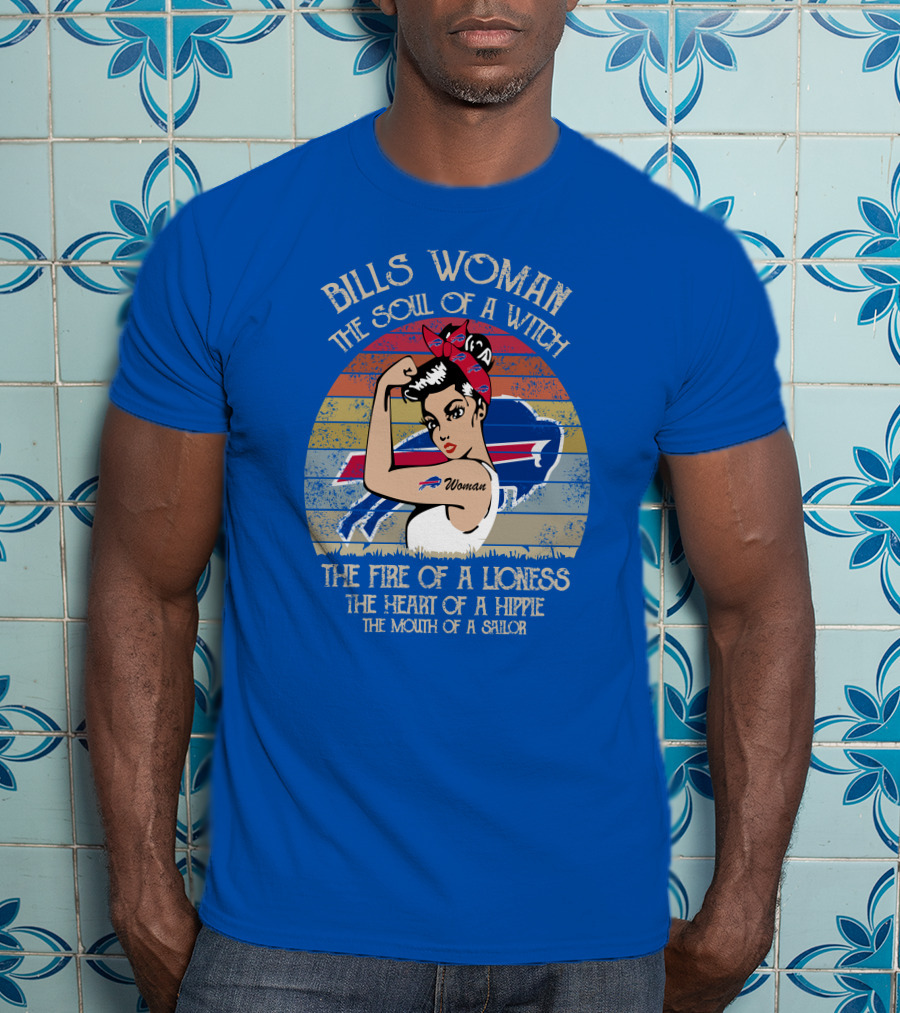 Bills Woman The Soul Of A Witch The Fire Of A Lioness The Heart Of A Hippie The Mouth Of A Sailor T-Shirt