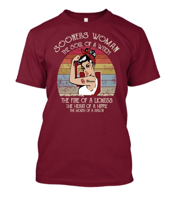 Sooners Woman The Soul Of A Witch The Fire Of A Lioness The Heart Of A Hippie The Mouth Of A Sailor T-Shirt