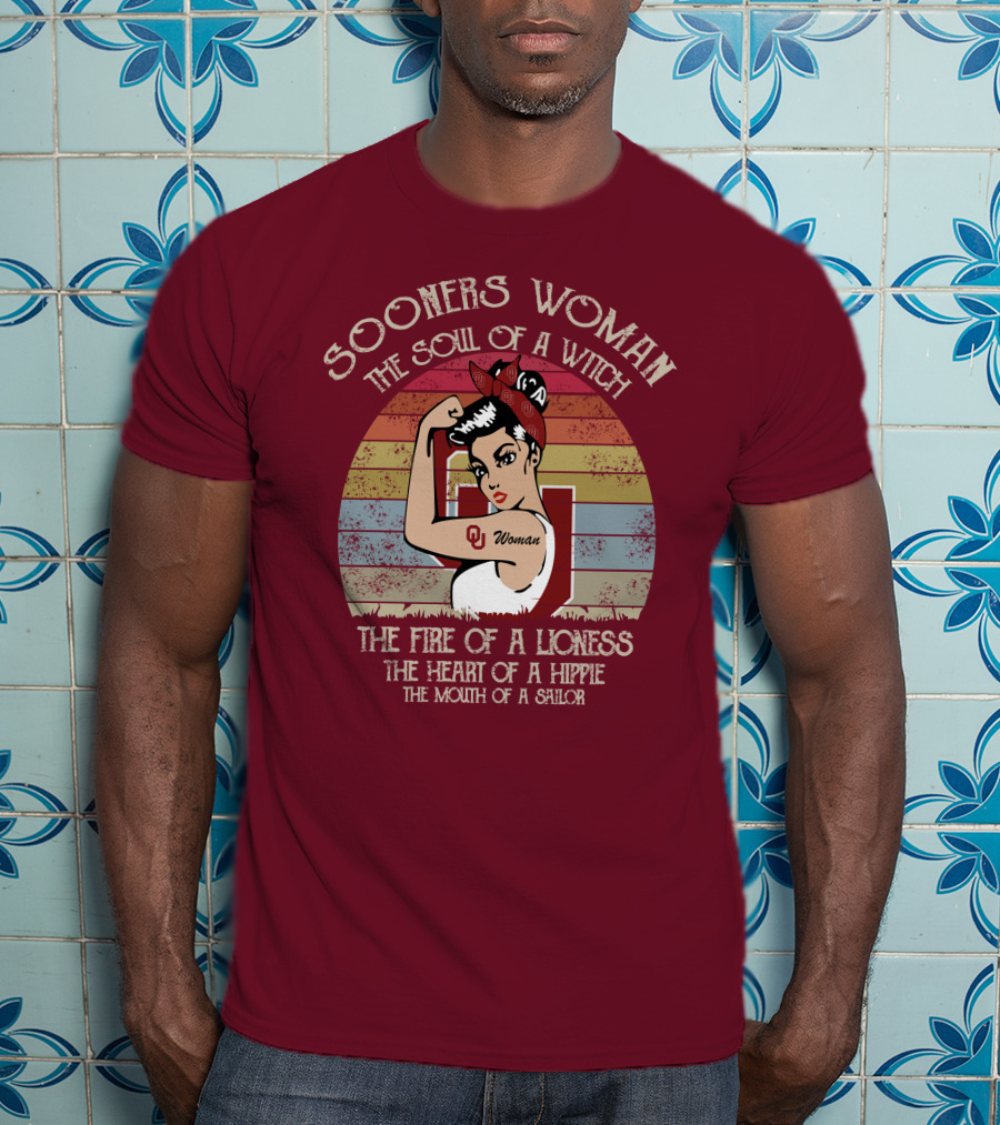 Sooners Woman The Soul Of A Witch The Fire Of A Lioness The Heart Of A Hippie The Mouth Of A Sailor T-Shirt