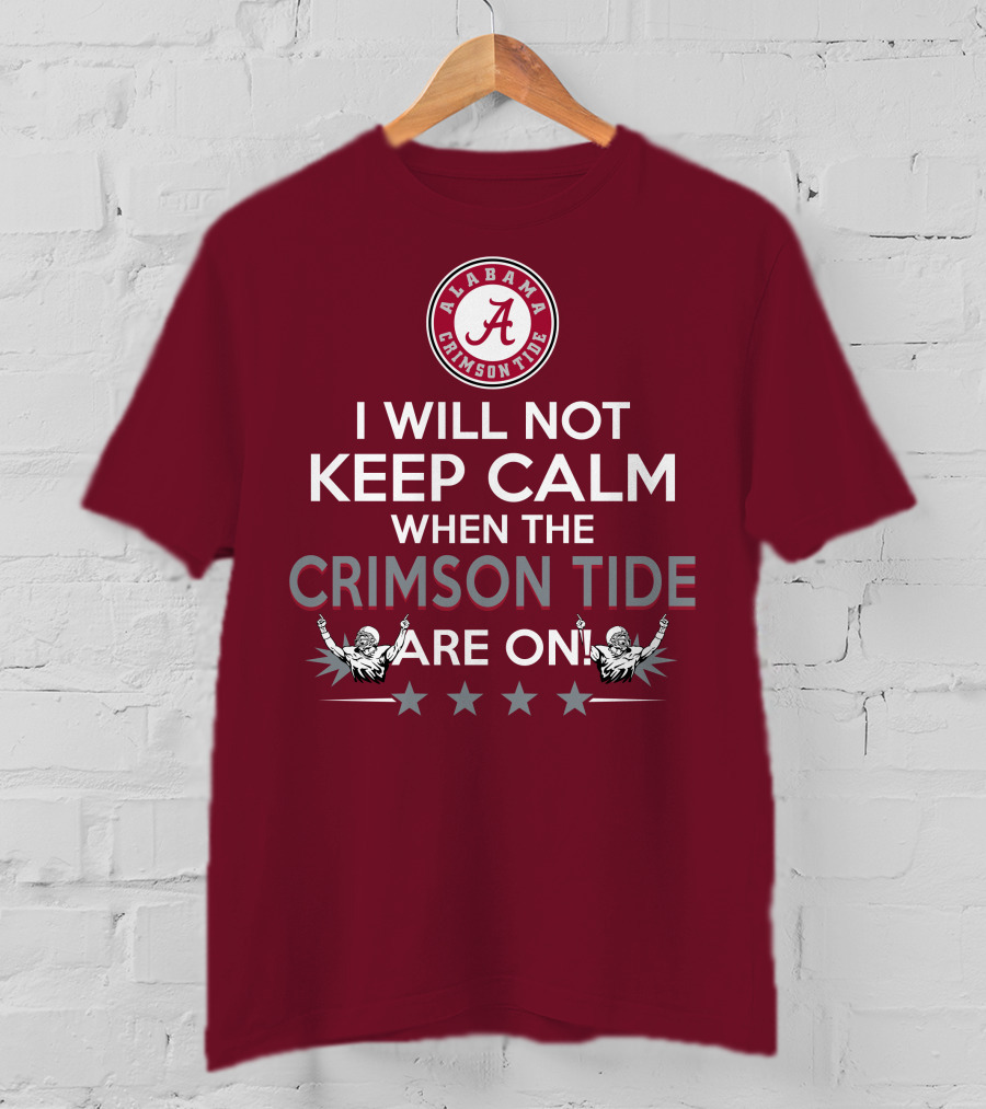 Alabama Crimson Tide No Calm Football Fan Enthusiasm Stars T-Shirt