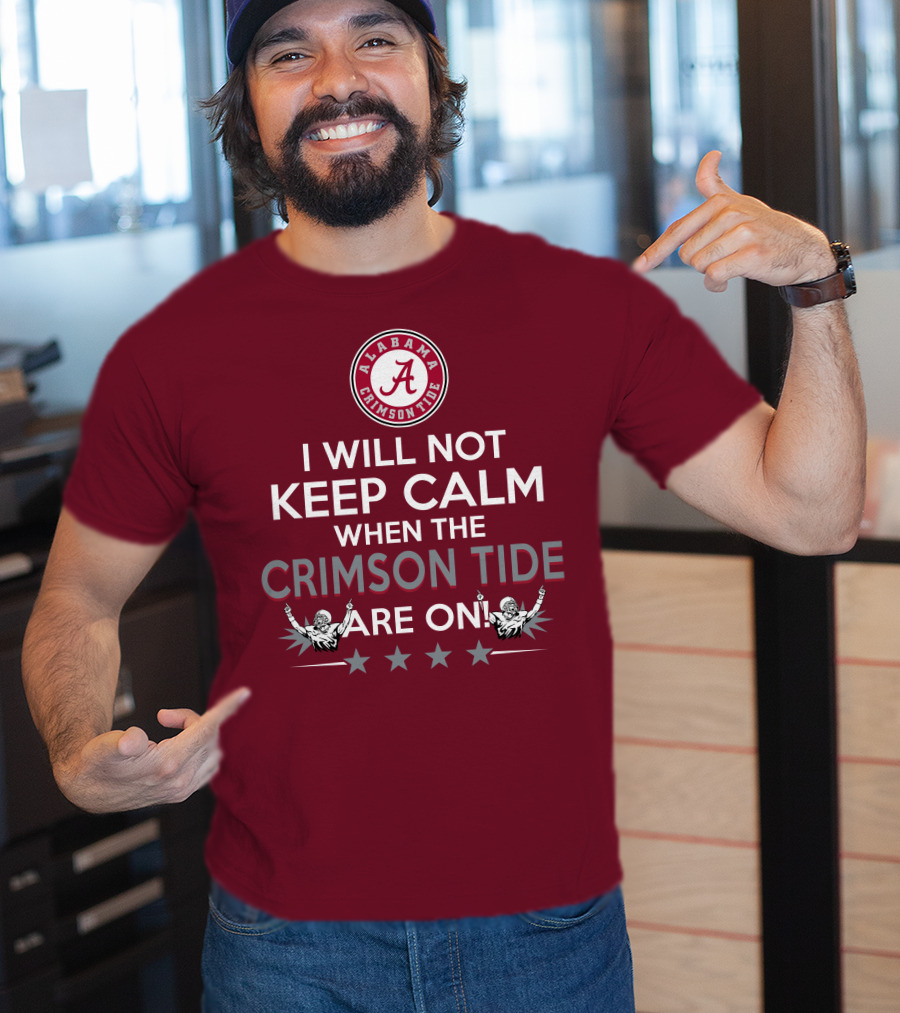 Alabama Crimson Tide No Calm Football Fan Enthusiasm Stars T-Shirt