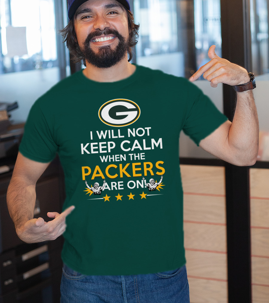 I Will Not Keep Calm When The Packers And Green Bay Logo Are On T-Shirt