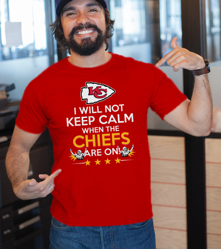 I Will Not Keep Calm When The Chiefs Are On KC Logo With Stars And Figures T-Shirt