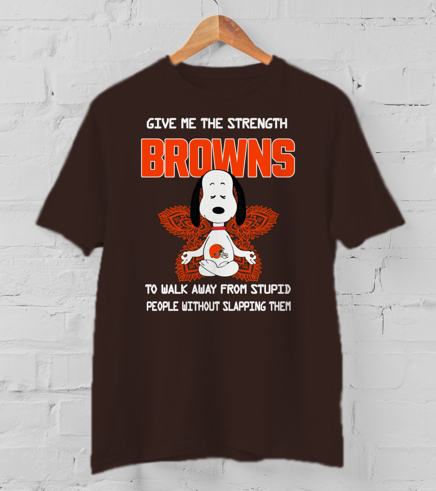Give Me The Strength Browns Snoopy Yoga To Walk Away From Stupid People T-Shirt