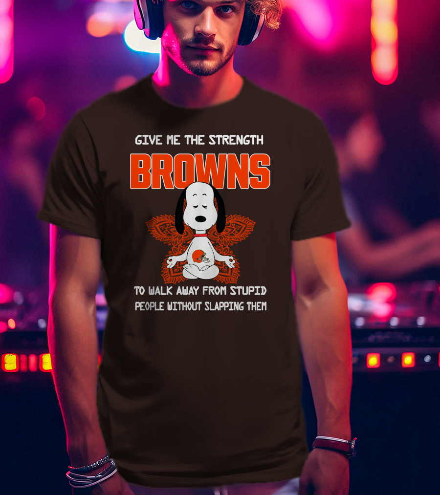 Give Me The Strength Browns Snoopy Yoga To Walk Away From Stupid People T-Shirt