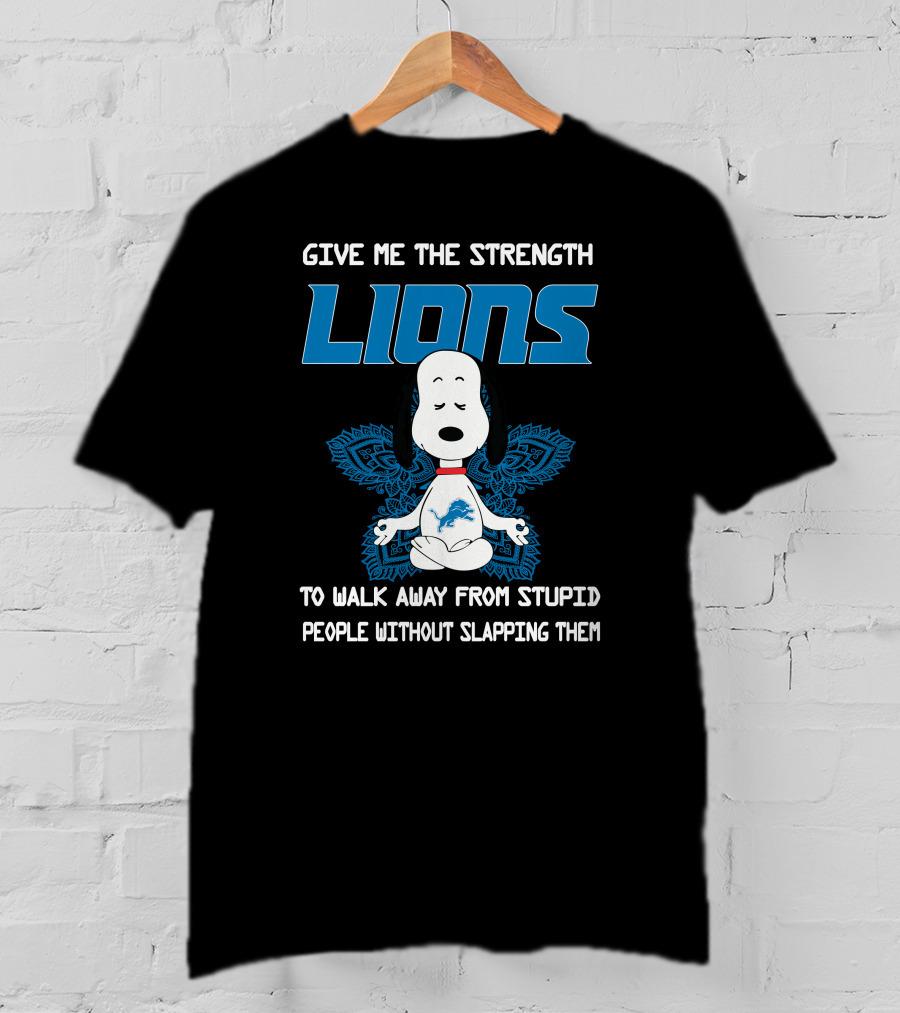 Give Me The Strength Lions Snoopy Yoga To Walk Away From Stupid People Without Slapping Them T-Shirt