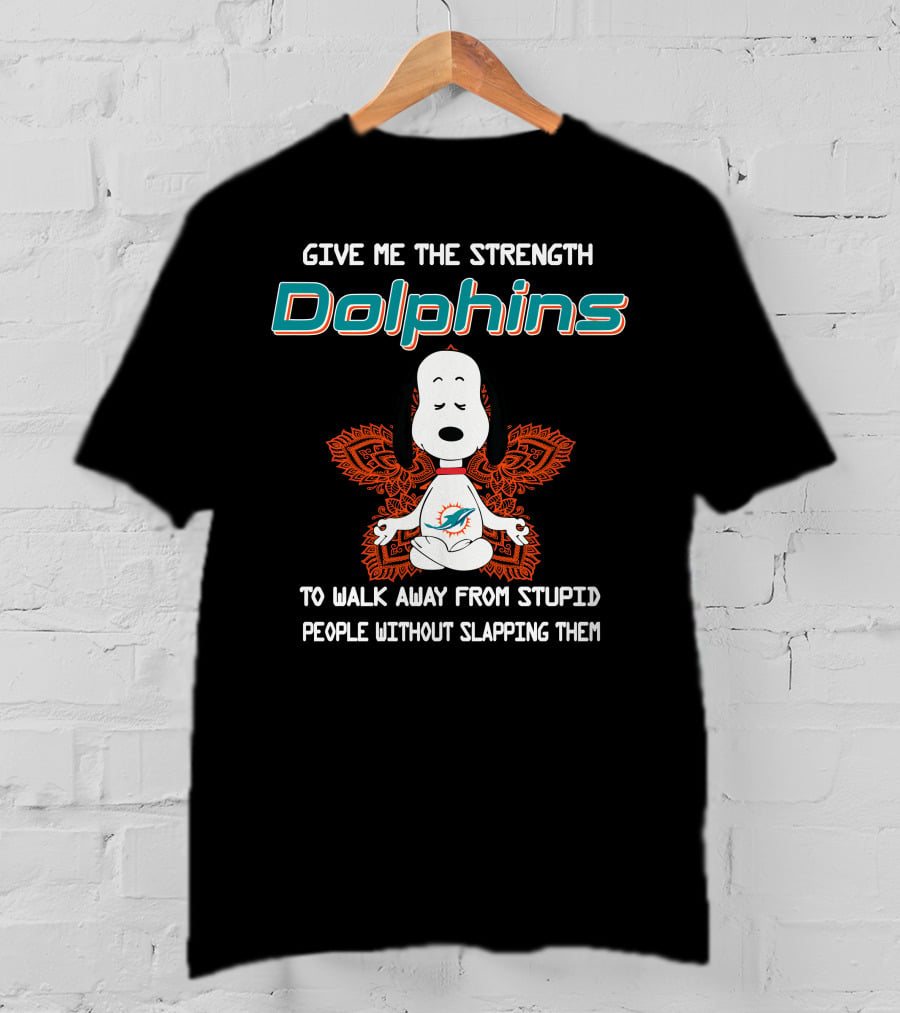 Give Me The Strength Dolphins Snoopy To Walk Away From Stupid People Without Slapping Them T-Shirt