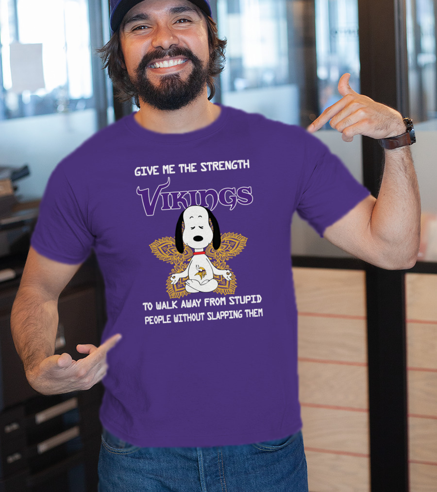 Vikings Snoopy Yoga Give Me The Strength To Walk Away From Stupid People Without Slapping Them T-Shirt