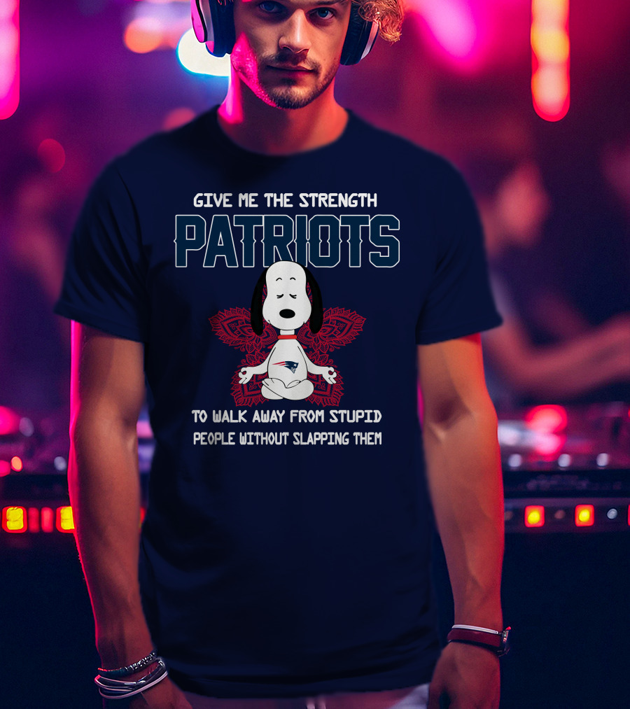 Give Me The Strength Patriots Snoopy To Walk Away From Stupid People T-Shirt