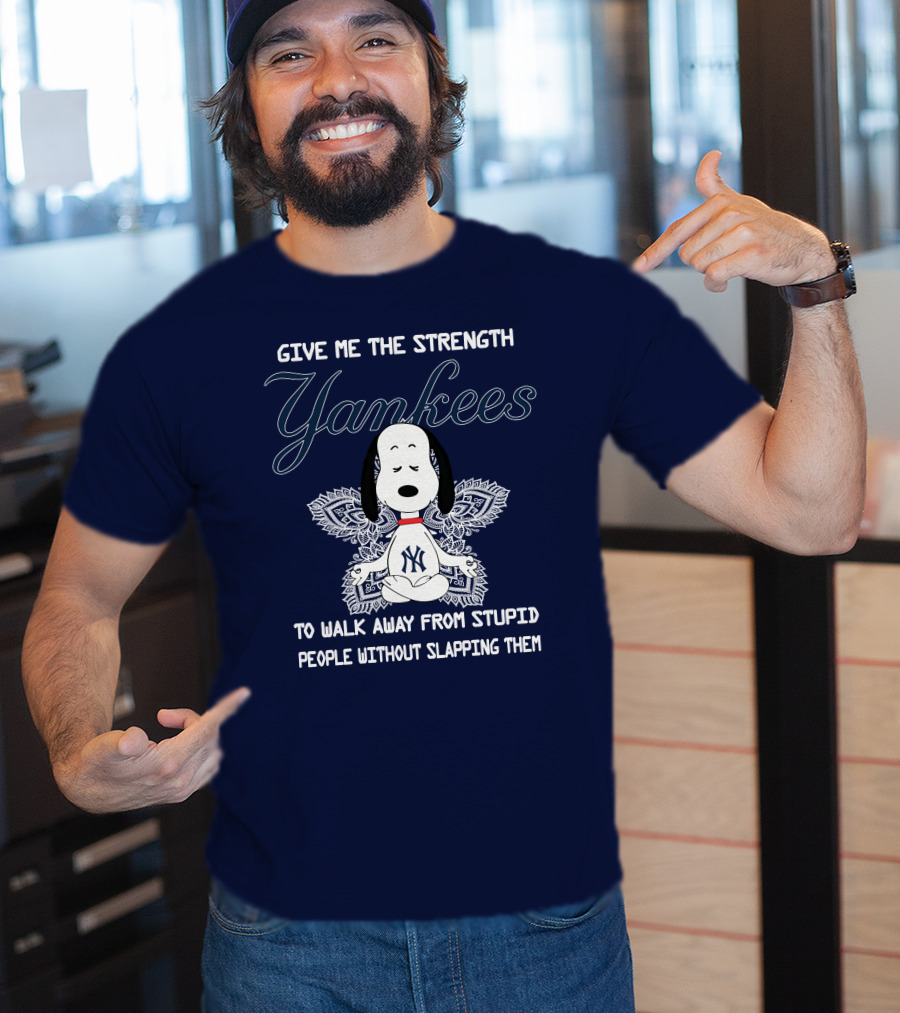 Yankees Snoopy Yoga Give Me The Strength To Walk Away Without Slapping T-Shirt