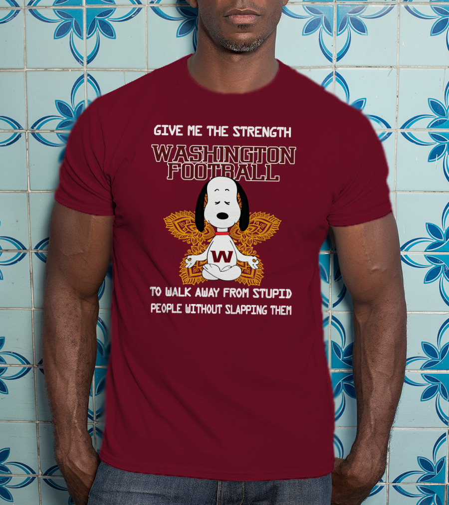 Give Me The Strength Washington Football Snoopy Yoga To Walk Away From Stupid People Without Slapping Them T-Shirt