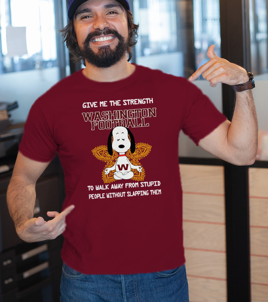 Give Me The Strength Washington Football Snoopy Yoga To Walk Away From Stupid People Without Slapping Them T-Shirt