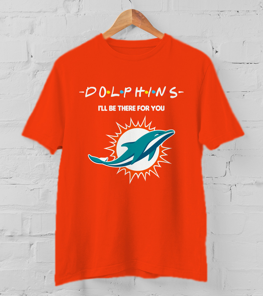 Dolphins I'll Be There For You Logo Friends Style Miami Dolphins T-Shirt