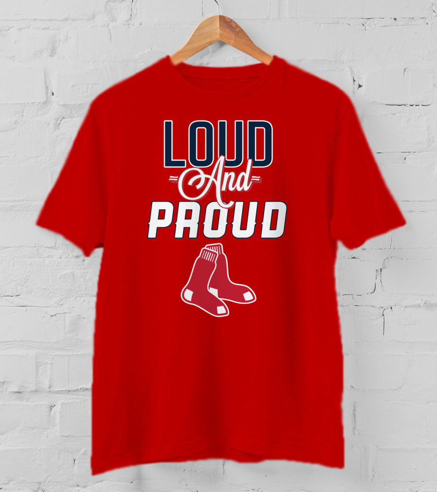 Boston Red Sox Loud And Proud Socks T-Shirt