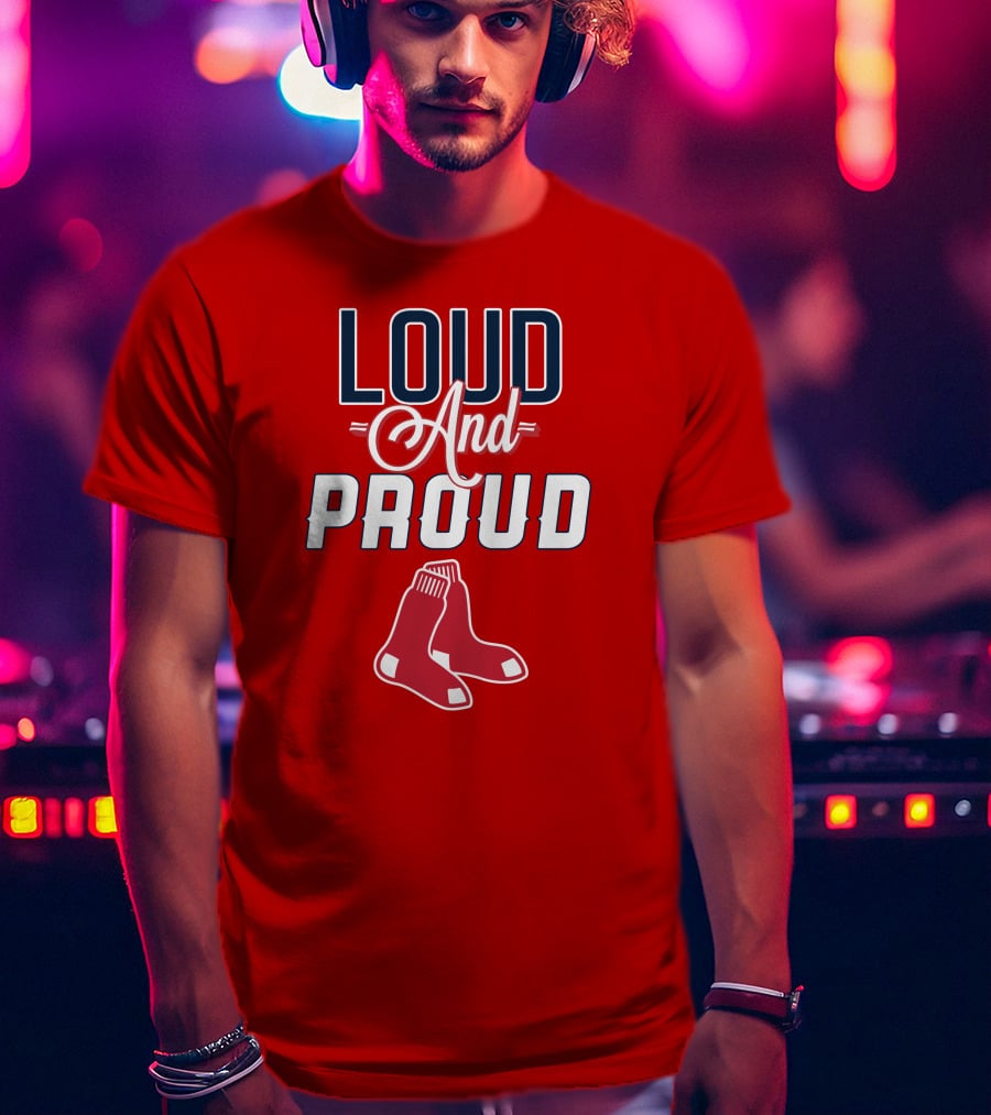 Boston Red Sox Loud And Proud Socks T-Shirt