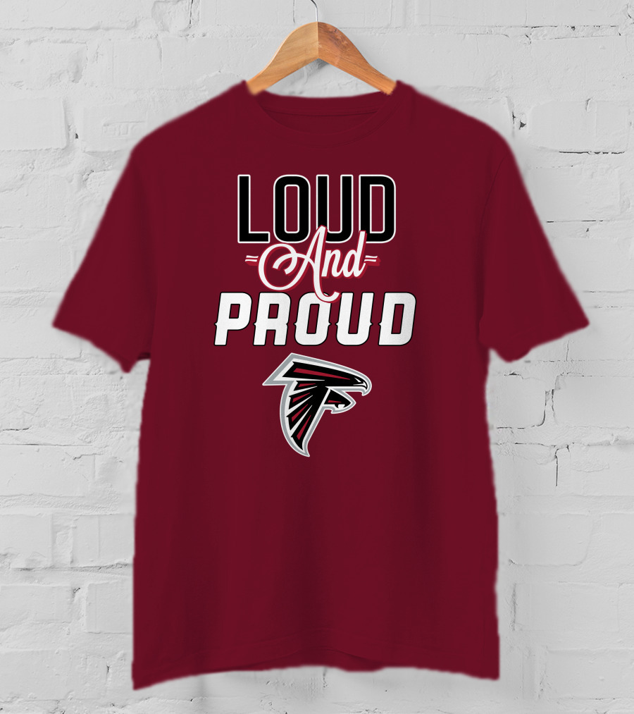 Atlanta Falcons Loud And Proud Fan T-Shirt
