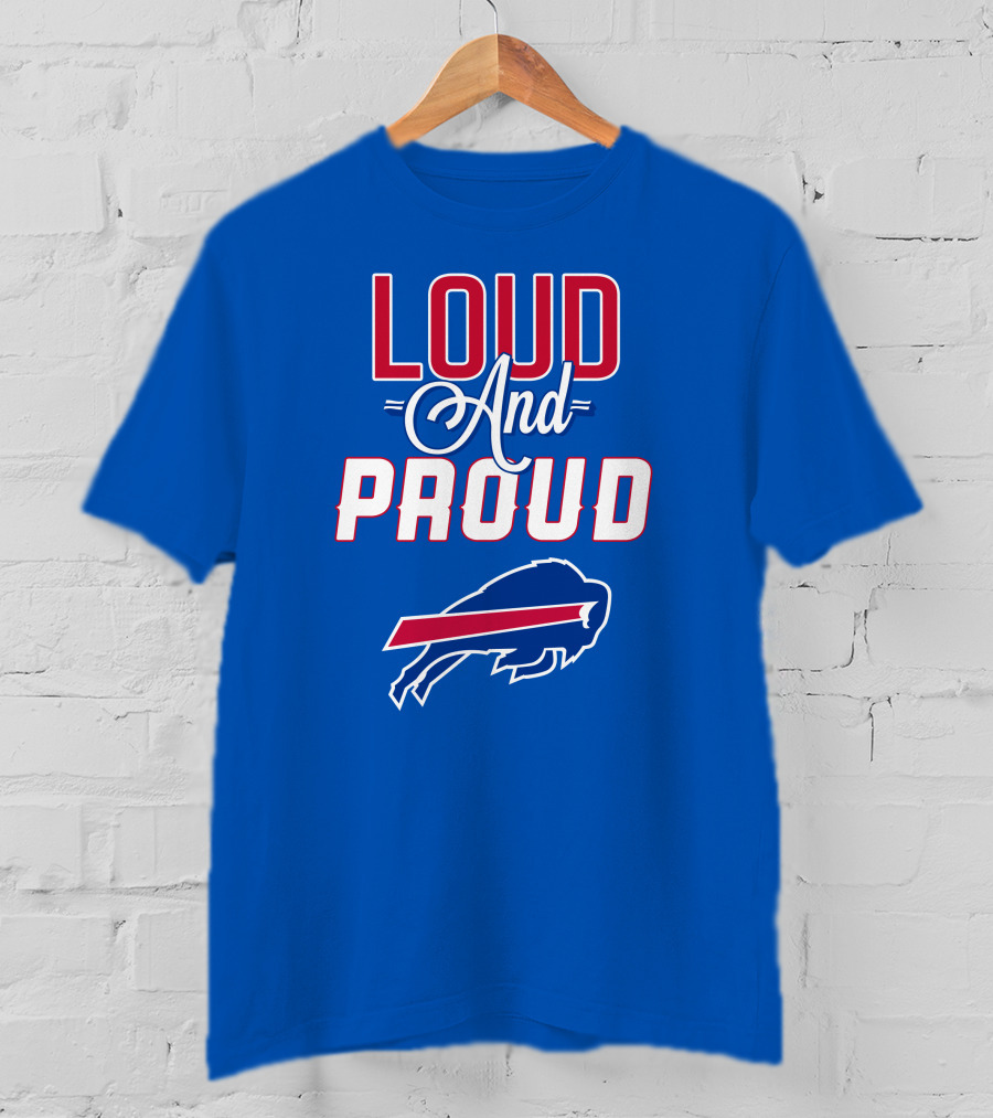 Loud And Proud Buffalo Bills Red White Blue Football Spirit T-Shirt