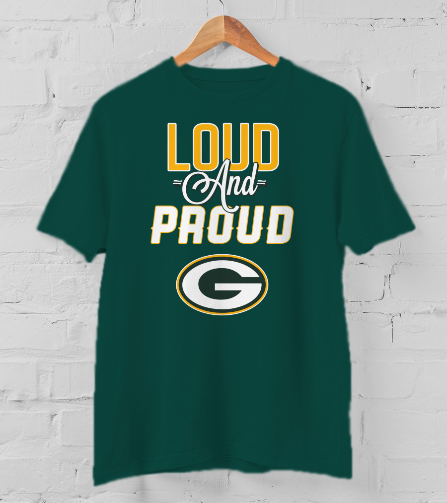 Green Bay Packers Loud And Proud G T-Shirt