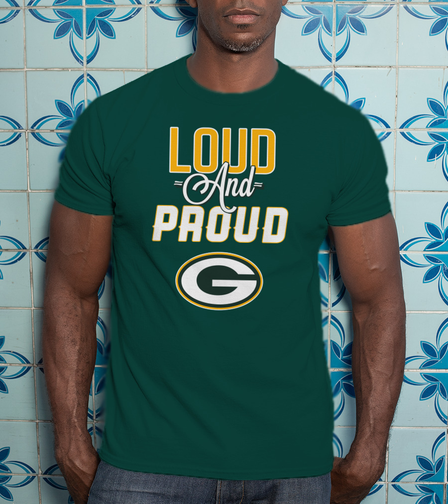 Green Bay Packers Loud And Proud G T-Shirt
