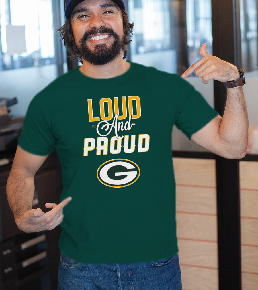 Green Bay Packers Loud And Proud G T-Shirt