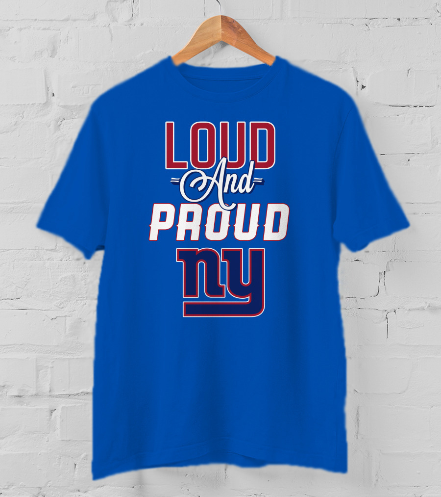 Loud And Proud NY Giants T-Shirt