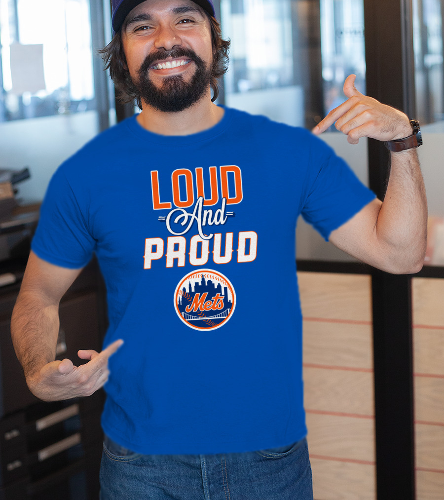 Loud And Proud New York Mets T-Shirt