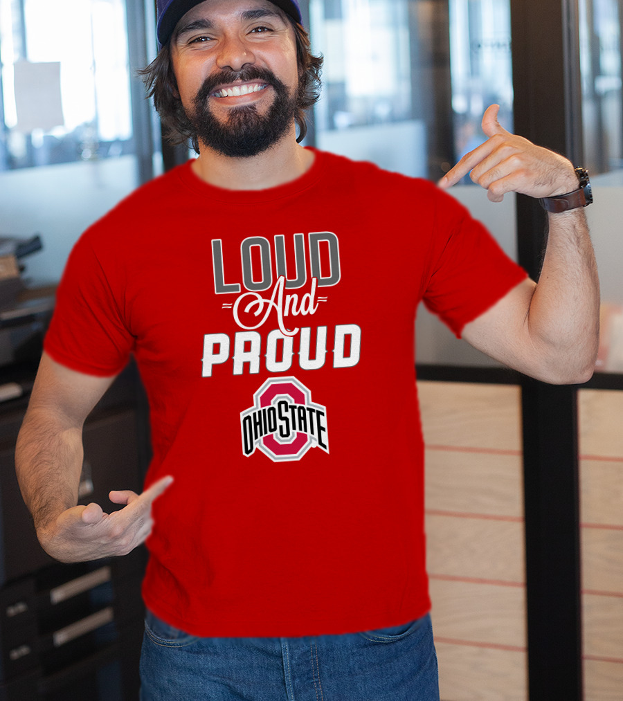 Loud And Proud Ohio State T-Shirt