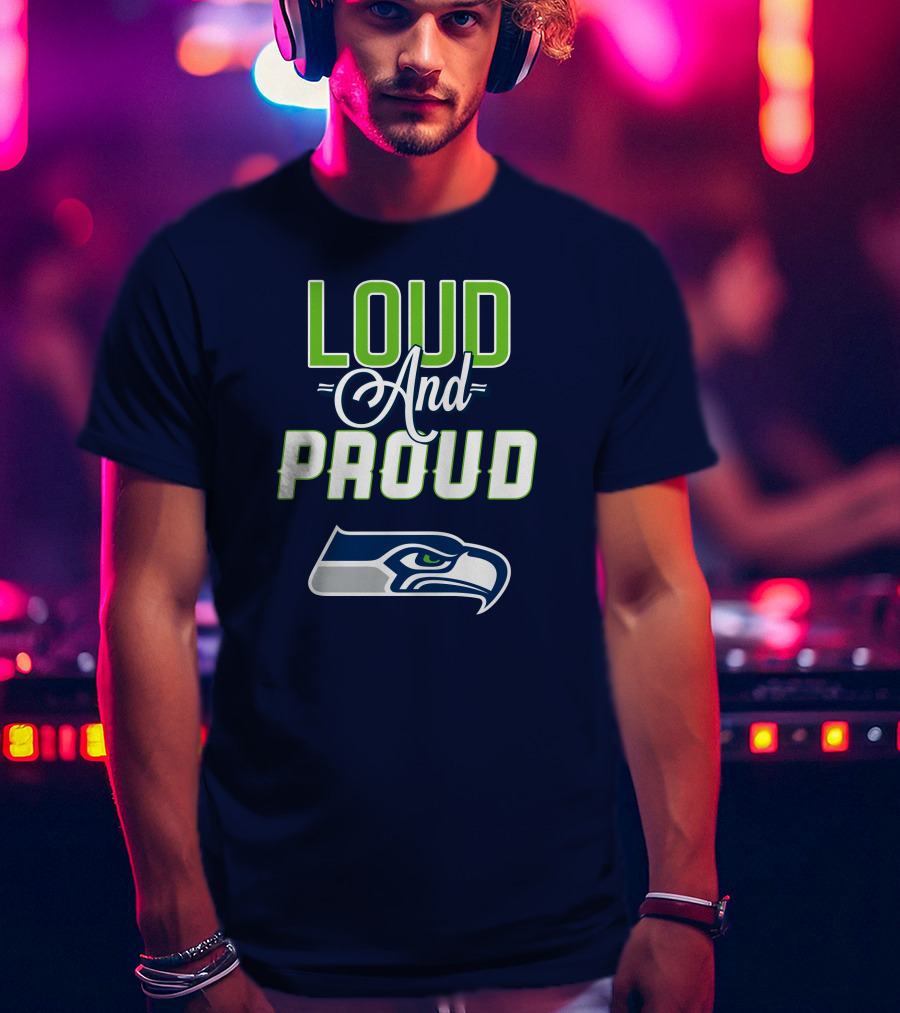 Seattle Seahawks Loud And Proud Fan Spirit T-Shirt