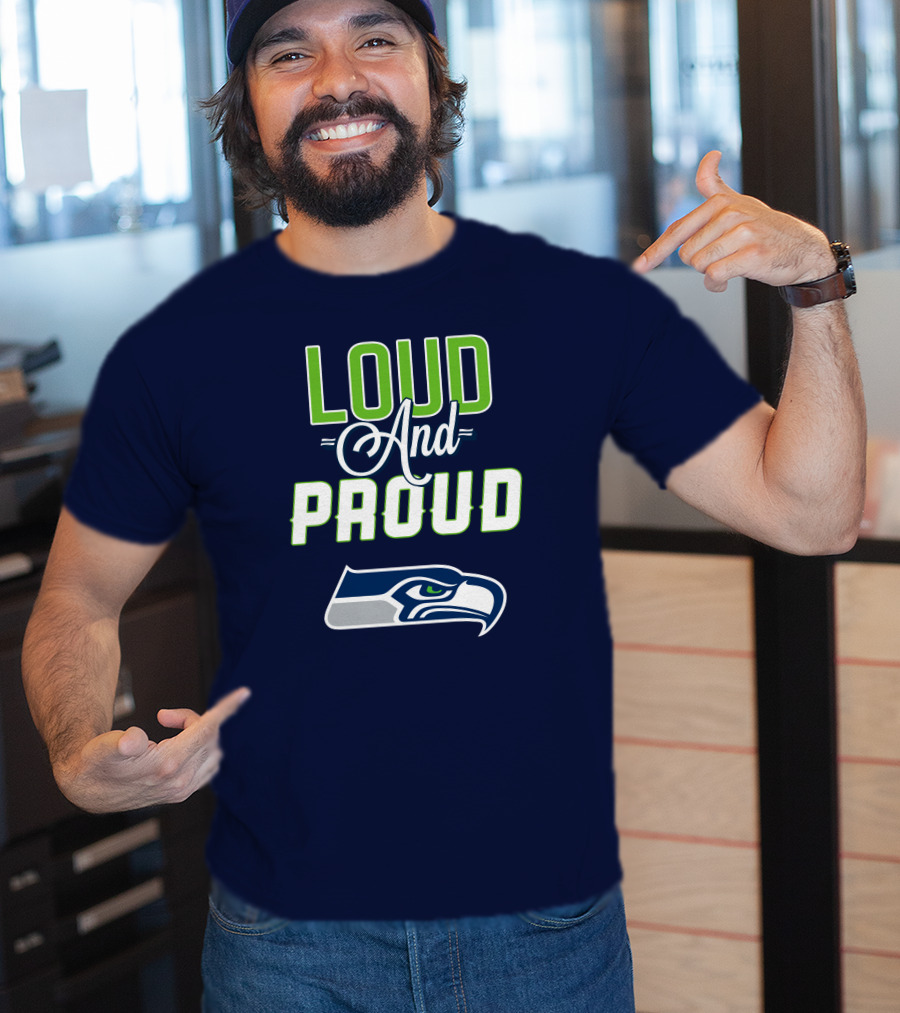 Seattle Seahawks Loud And Proud Fan Spirit T-Shirt