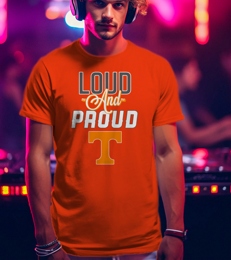Tennessee Volunteers Loud And Proud T T-Shirt