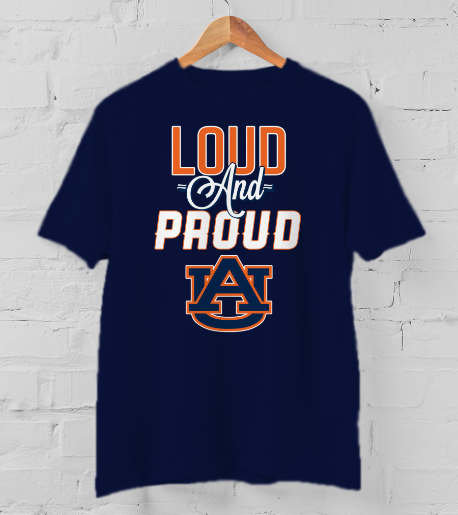 Loud And Proud Auburn Tigers AU T-Shirt