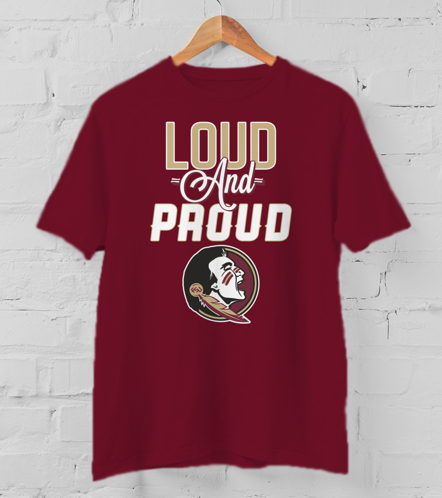 Loud And Proud Florida State Seminoles T-Shirt