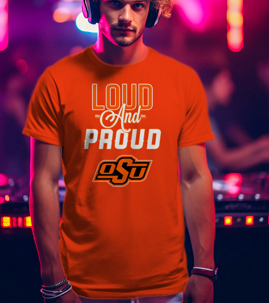 Loud And Proud OSU Oklahoma State Cowboys T-Shirt