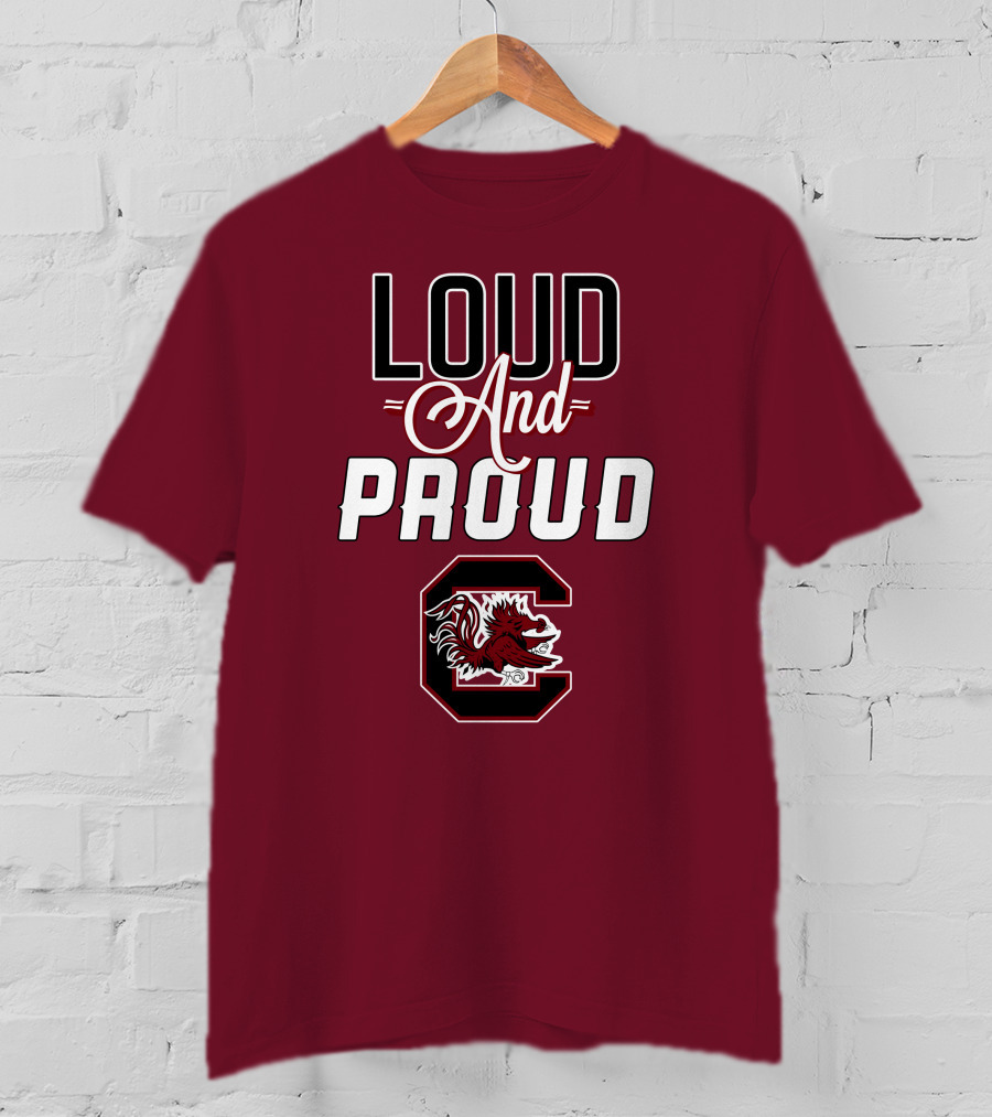 Loud And Proud South Carolina Gamecocks T-Shirt