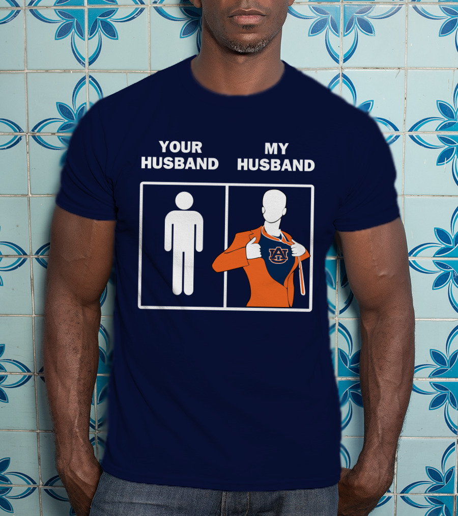 Auburn Tigers Fan Comparison Your Husband My Husband T-Shirt
