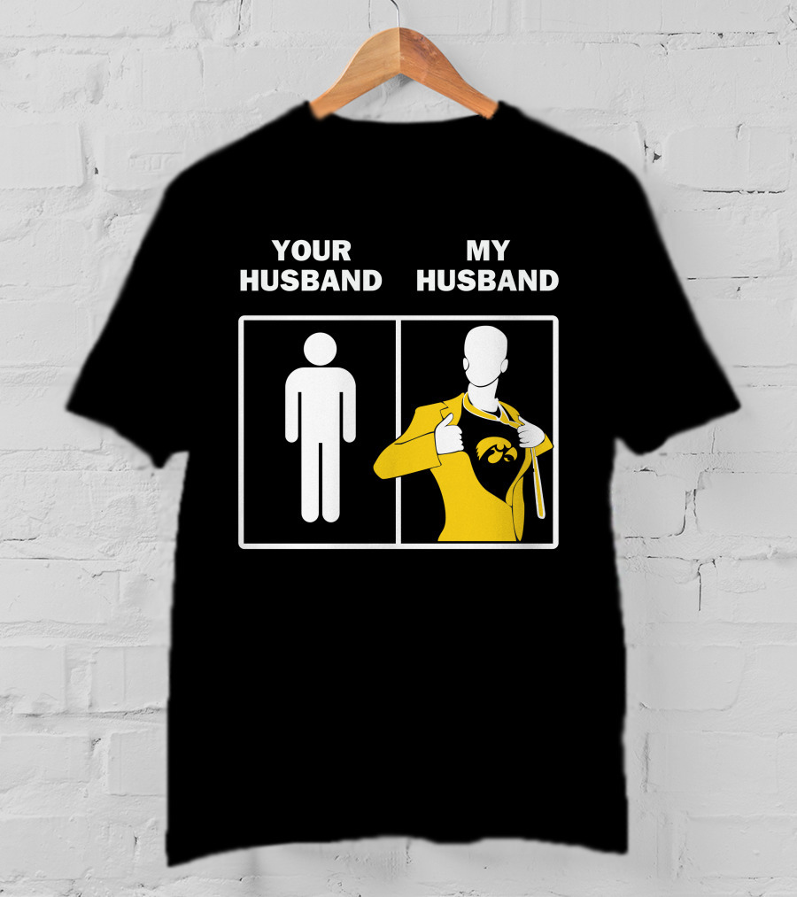 Iowa Hawkeyes Fan Superhero Your Husband My Husband T-Shirt