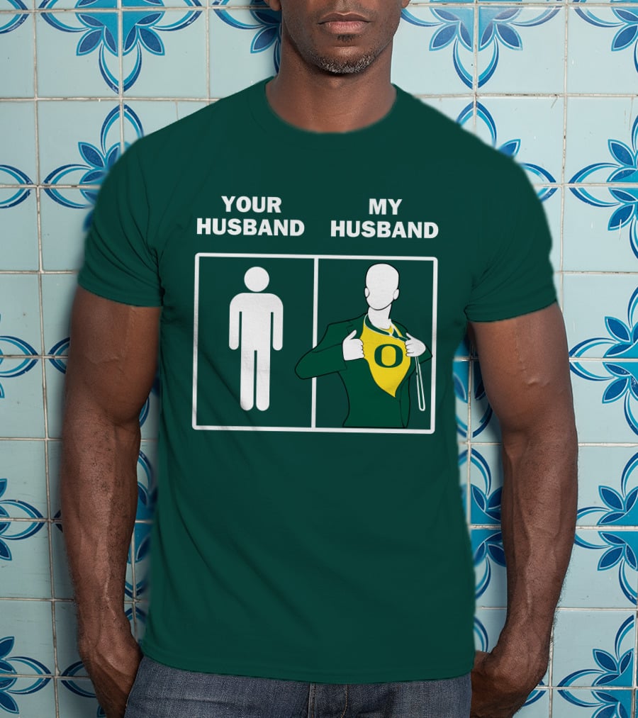 Oregon Ducks Your Husband My Husband Fan Pride Comparison T-Shirt