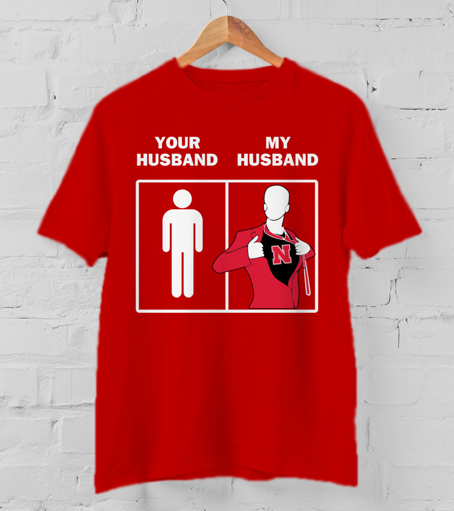 Nebraska Cornhuskers Your Husband My Husband Red Suit Open N T-Shirt