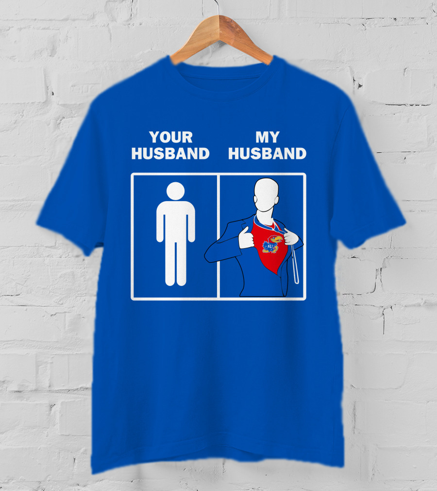 Kansas Jayhawks Your Husband My Husband Super Fan T-Shirt