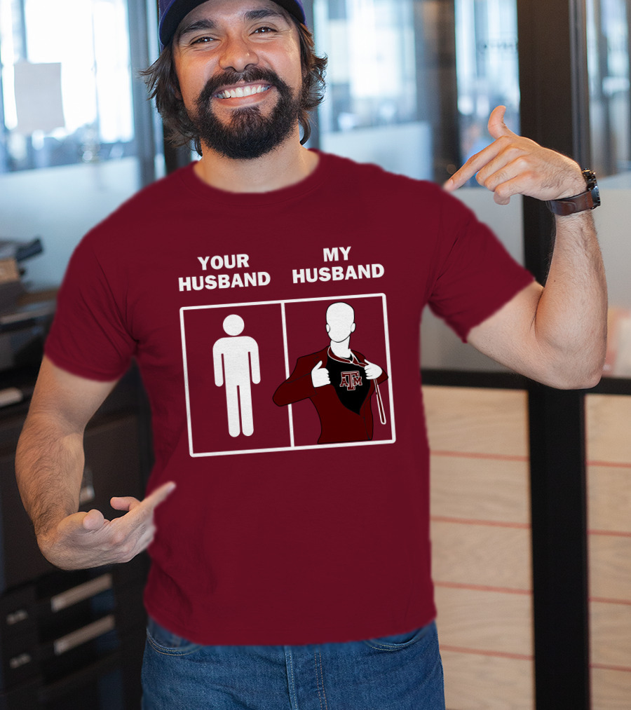 Texas A&M Aggies Your Husband Vs. My Husband Superhero Comparison T-Shirt
