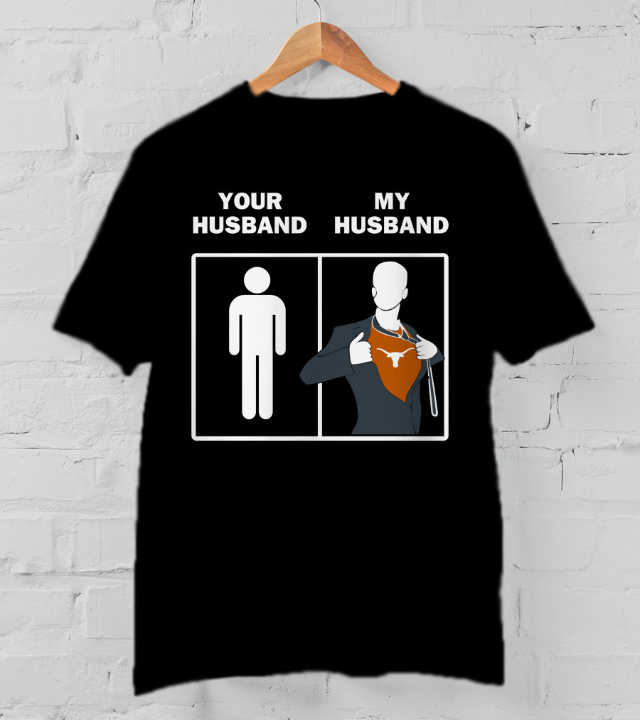 Your Husband My Husband Longhorn Logo Superman Reveal T-Shirt